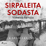 Omslagsbild för Sirpaleita sodasta – Viimeisiä kertojia