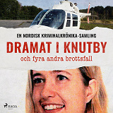 Omslagsbild för Dramat i Knutby, och fyra andra brottsfall