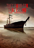 Cover for They Sang for That Island: New Sand for Old Glass, Prequel No. 2
