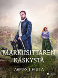 Omslagsbild för Markiisittaren käskystä