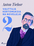 Cover for Valittuja kertomuksia ja novelleja 2