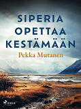 Omslagsbild för Siperia opettaa kestämään