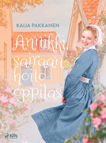Omslagsbild för Annikki, sairaanhoito-oppilas