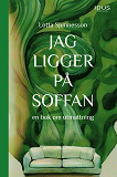 Omslagsbild för Jag ligger på soffan : en bok om utmattning