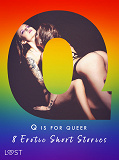 Cover for Q is for Queer - 8 Erotic Short Stories