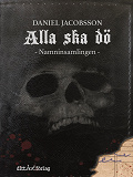 Cover for Alla ska dö, Namninsamlingen