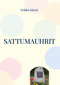Omslagsbild för Sattumauhrit: Murtovaaran partisaanihyökkäyksen vaiettu historia