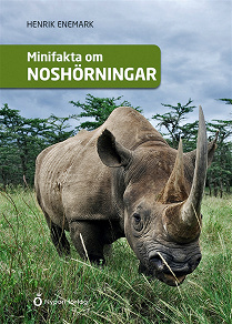 Omslagsbild för Minifakta om noshörningar