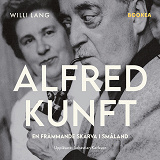 Cover for Alfred Kunft - en främmande skärva i Småland