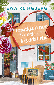 Cover for Frostiga rosor och kryddat vin