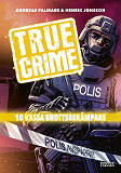 Omslagsbild för True Crime. 10 vassa brottsbekämpare