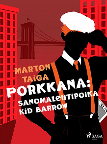 Omslagsbild för Porkkana: Sanomalehtipoika Kid Barrow