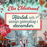 Omslagsbild för Kärlek och annan galenskap i december