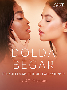 Omslagsbild för Dolda begär: Sensuella möten mellan kvinnor 