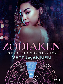 Omslagsbild för Zodiaken: 10 Erotiska noveller för Vattumannen