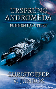 Omslagsbild för Ursprung Andromeda: Funnen Identitet