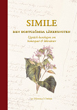 Bokomslag för Simile - Den bortglömda läkekonsten: Upptäck kunskapen om homeopati och läkeväxter