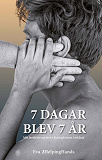 Cover for 7 dagar blev 7 år