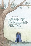 Omslagsbild för Sagan om Prinsessan Frejdig