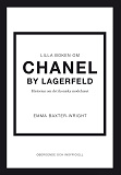 Omslagsbild för Lilla boken om Chanel by Lagerfeld : historien om det ikoniska modehuset