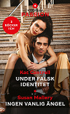 Cover for Under falsk identitet / Ingen vanlig ängel