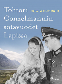 Cover for Tohtori Conzelmannin sotavuodet Lapissa