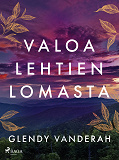 Cover for Valoa lehtien lomasta