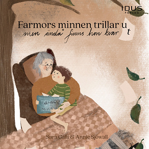 Cover for Farmors minnen trillar ut men ändå finns hon kvar