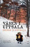 Cover for Väsen i Uppsala. Beings in Uppsala