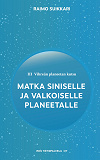 Cover for Vihreän planeetan kutsu - Matka Siniselle ja Valkoiselle planeetalle