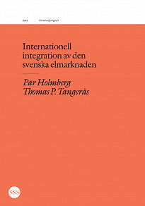 Omslagsbild för Internationell integration av den svenska elmarknaden