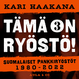 Cover for Suomalaiset pankkiryöstöt 1980–2022