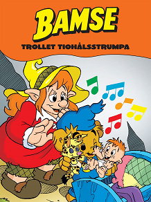 Omslagsbild för Bamse och trollet Tiohålsstrumpa (Läs & Lyssna)