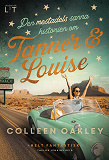 Cover for Den mestadels sanna historien om Tanner och Louise