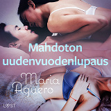 Cover for Mahdoton uudenvuodenlupaus – eroottinen novelli