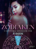 Omslagsbild för Zodiaken: 9 Erotiska noveller för Fisken