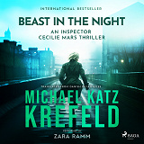 Cover for Beast in the Night - An Inspector Cecilie Mars Thriller