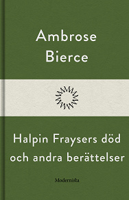 Omslagsbild för Halpin Fraysers död och andra berättelser