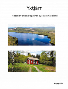 Omslagsbild för Yxtjärn: Historien om en skogsfinsk by i östra Värmland