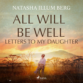 Cover for All Will Be Well: Letters to My Daughter