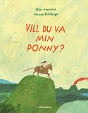 Omslagsbild för Vill du va min ponny?