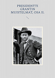 Omslagsbild för Presidentti Grantin muistelmat, Osa II.