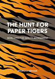 Cover for The Hunt for Paper Tigers : More Effective Quality Management