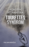 Omslagsbild för Konsten att hantera Tourettes syndrom