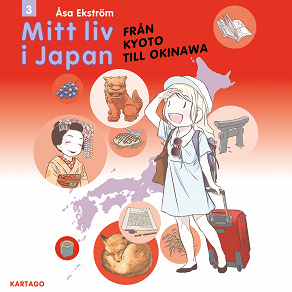 Omslagsbild för Mitt liv i Japan 3 : Från Kyoto till Okinawa