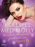 Omslagsbild för Rollspel med Molly, en serie om seuella fantasier av Agnes Ek