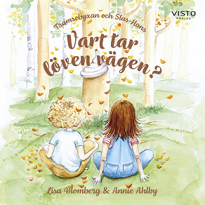 Omslagsbild för Tramsebyxan och Slas-Hans : Vart tar löven vägen?