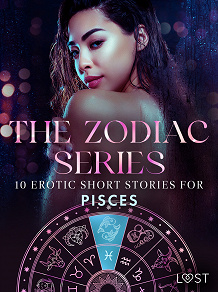 Omslagsbild för The Zodiac Series: 10 Erotic Short Stories for Pisces  