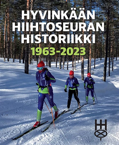 Omslagsbild för Hyvinkään Hiihtoseuran Historiikki 1963-2023