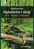 Omslagsbild för Fältflora över signalarter i skog - lavar, mossor, kärlväxter